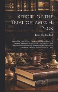 bokomslag Report of the Trial of James H. Peck