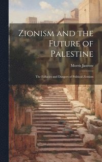 bokomslag Zionism and the Future of Palestine