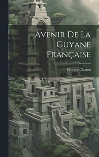 bokomslag Avenir De La Guyane Franaise