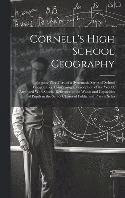 Anonymous - Cornell's High School Geography, Inbunden