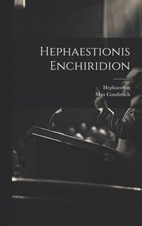 bokomslag Hephaestionis Enchiridion