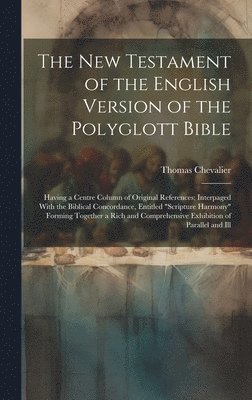 bokomslag The New Testament of the English Version of the Polyglott Bible