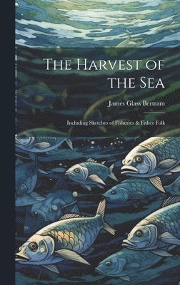 Harvest of the Sea