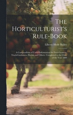 bokomslag The Horticulturist's Rule-Book