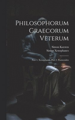 Simon Karsten, Simon Xenophanes - Philosophorum Graecorum Veterum, Inbunden