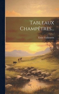 Tableaux Champtres... 1