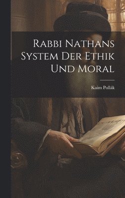 Rabbi Nathans System Der Ethik Und Moral 1