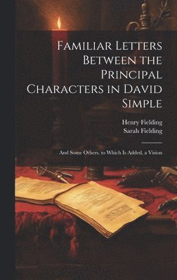Familiar Letters Between the Principal Characters in David Simple 1