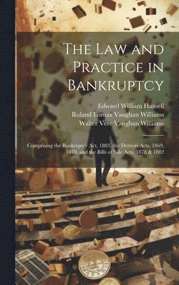 The Law and Practice in Bankruptcy 1