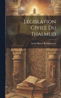 bokomslag Lgislation Civile Du Thalmud