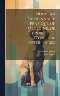bokomslag Nouveau Dictionnaire Pratique De Mdecine, De Chirurgie, Et D'hygine Vtrinaires