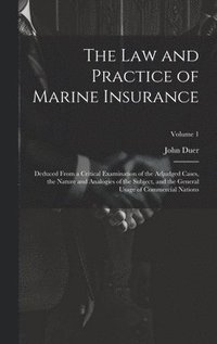 bokomslag The Law and Practice of Marine Insurance