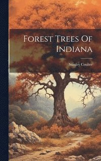 bokomslag Forest Trees Of Indiana