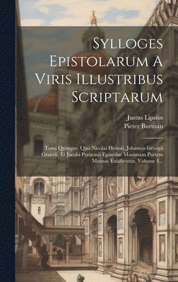 Pieter Burman, Justus Lipsius - Sylloges Epistolarum A Viris Illustribus Scriptarum, Inbunden