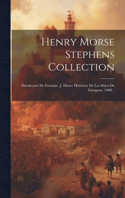 Henry Morse Stephens Collection 1