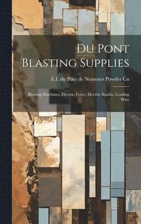 bokomslag Du Pont Blasting Supplies