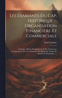 bokomslag Les Diamants Du Cap. Historique.--organisation Financire Et Commerciale