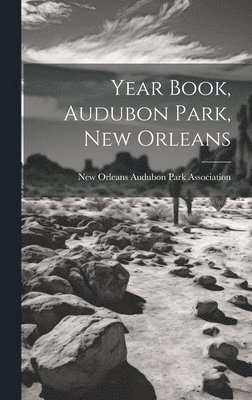 Year Book, Audubon Park, New Orleans 1