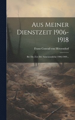 bokomslag Aus Meiner Dienstzeit 1906-1918
