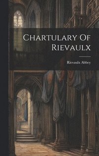 bokomslag Chartulary Of Rievaulx