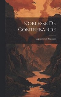 bokomslag Noblesse De Contrebande