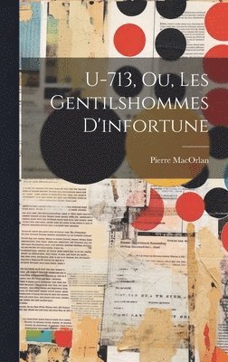 U-713, Ou, Les Gentilshommes D'infortune 1