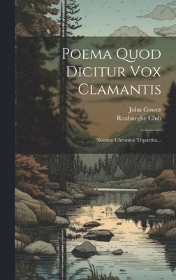 John Gower, Roxburghe Club - Poema Quod Dicitur Vox Clamantis, Inbunden