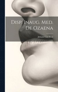 bokomslag Disp. Inaug. Med. De Ozaena