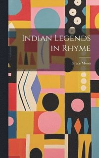 bokomslag Indian Legends in Rhyme