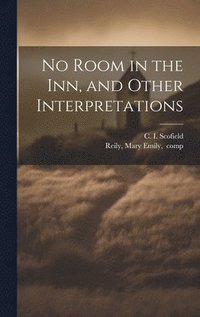 bokomslag No Room in the Inn, and Other Interpretations