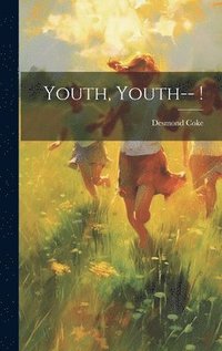 bokomslag Youth, Youth-- !