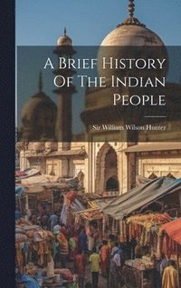 bokomslag A Brief History Of The Indian People