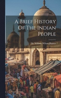 bokomslag A Brief History Of The Indian People