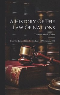 bokomslag A History Of The Law Of Nations