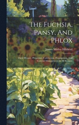 The Fuchsia, Pansy, And Phlox 1