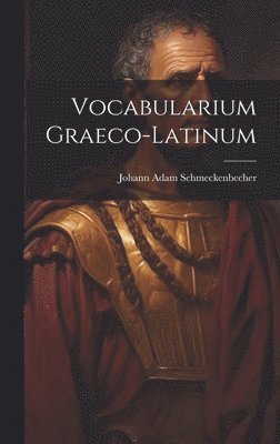 bokomslag Vocabularium Graeco-latinum