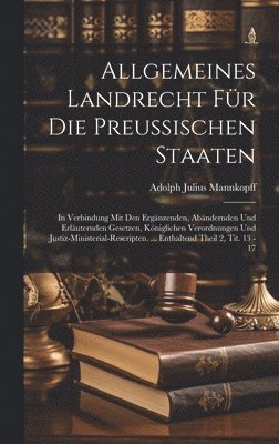 Allgemeines Landrecht Fr Die Preussischen Staaten 1