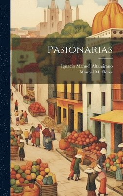 Manuel M Flores, Matta - Pasionarias, Inbunden