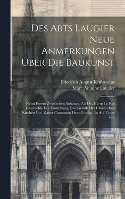 bokomslag Des Abts Laugier Neue Anmerkungen ber Die Baukunst