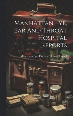 Manhattan Eye, Ear And Throat Hospital Reports 1