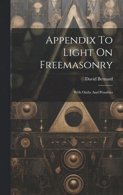 Appendix To Light On Freemasonry 1