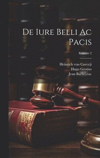 bokomslag De Iure Belli Ac Pacis; Volume 2