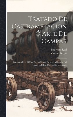 Tratado De Castrametacion  Arte De Campar 1