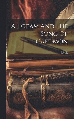 A Dream And The Song Of Caedmon 1