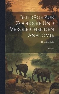 bokomslag Beiträge Zur Zoologie Und Vergleichenden Anatomie