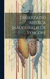 bokomslag Dissertatio Medica Inauguralis De Syncope