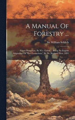 Manual Of Forestry ...
