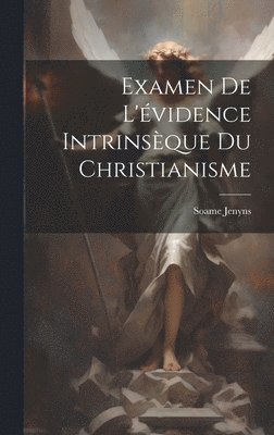 Soame Jenyns - Examen De L'évidence Intrinsèque Du Christianisme, Inbunden