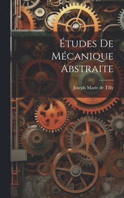 bokomslag Études De Mécanique Abstraite