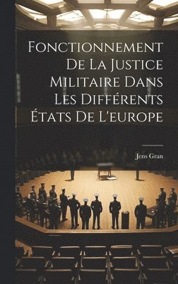 Fonctionnement De La Justice Militaire Dans Les Diffrents tats De L'europe 1